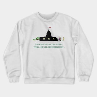 Government Corruption Different Font Crewneck Sweatshirt